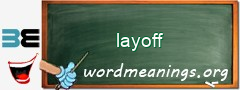 WordMeaning blackboard for layoff